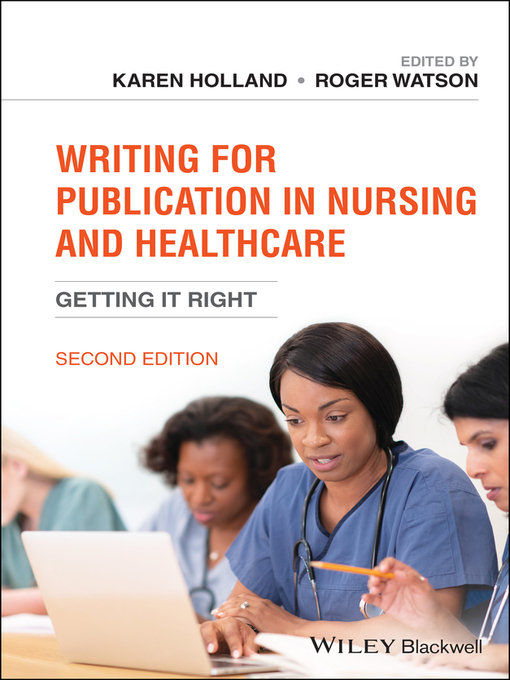 Title details for Writing for Publication in Nursing and Healthcare by Karen Holland - Available